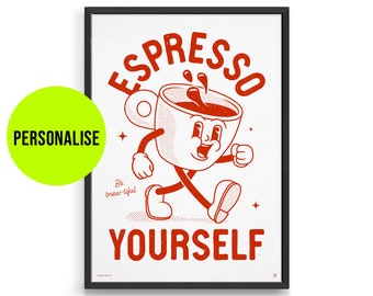 Personalised retro coffee poster / 'Espresso yourself' Kitchen wall art print / Inspirational funny quote / Coffee bar cart decor
