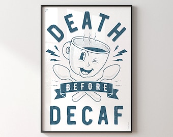 Retro coffee poster 'Death before decaf' / Kitchen wall art print / Funny quote / Coffee bar decor