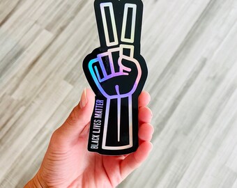 Black Lives Matter Holographic Sticker / BLM black power & peace sign hand