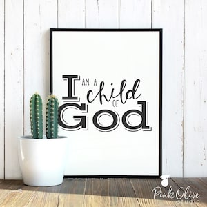 I Am a Child of God Scripture Print, Christian Decor, Bible Verse wall art, Bible verse svg