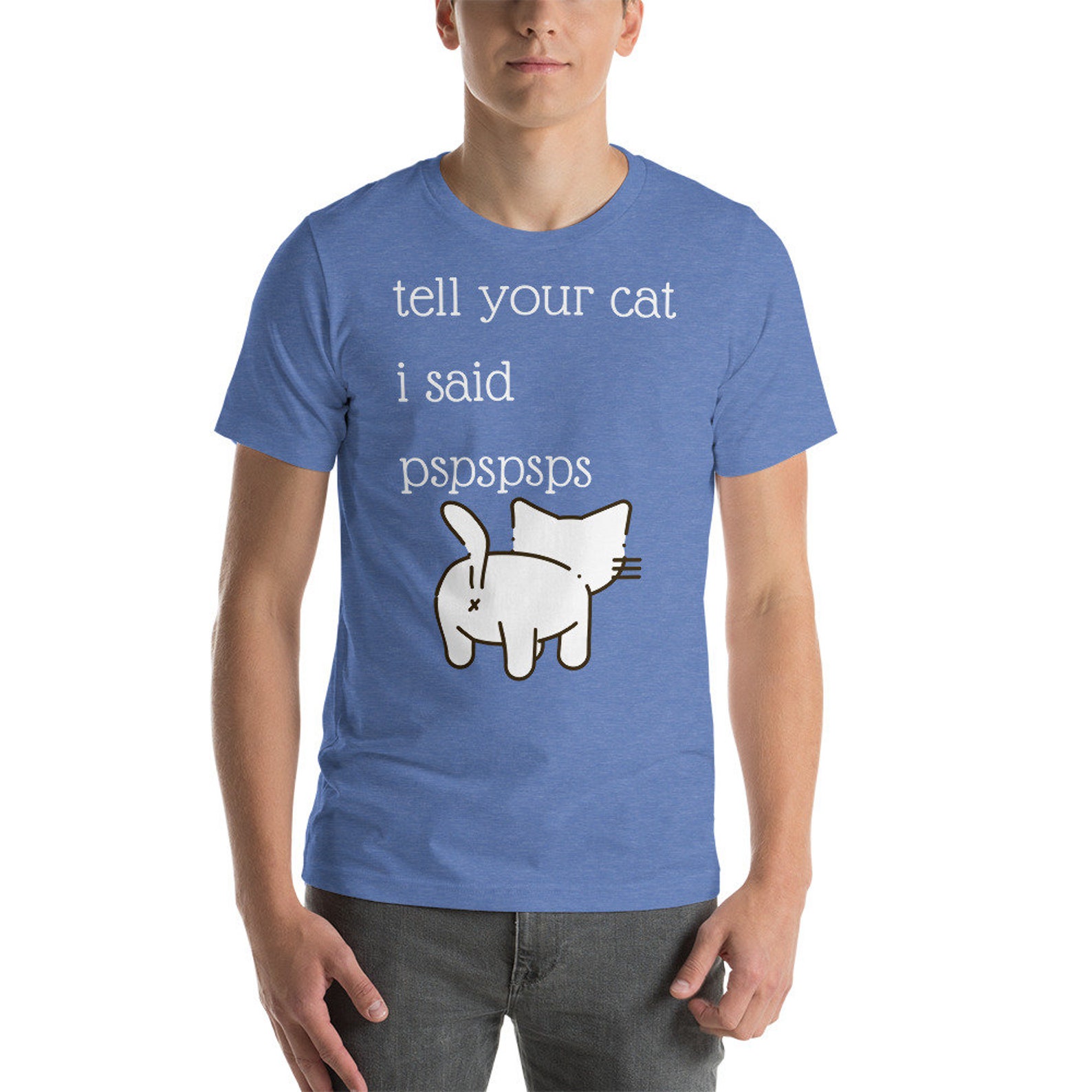 Tell Your Cat I Said Pspspsps T-shirt Cat T-shirts Cat Lover Gifts ...