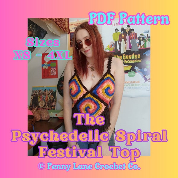 CROCHET PATTERN: Psychedelic Spiral Festival Top - 60's Hippie Fashion Top