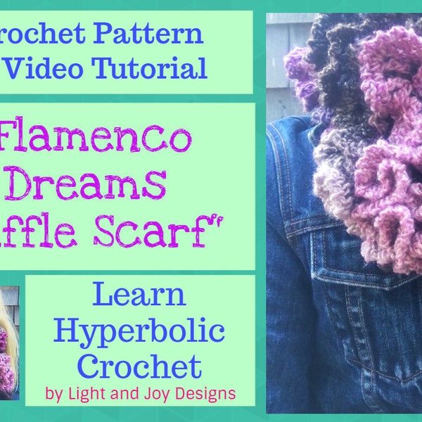 Crochet Ruffle Scarf Pattern - Hyperbolic Crochet Scarf Pattern - "Flamenco Dreams Ruffle Scarf" - Pattern and Video Tutorial