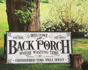 Back Porch Sign: "Wasting Time is Time Well Spent" - Metal or Canvas