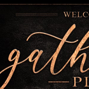 The Gathering Place Sign Last Name Est Date Dark Vintage Personalized Name Sign Rustic Large Metal or Canvas Vintage Home Wall Decor image 3