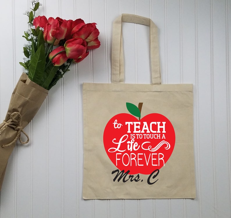 To Teach is to Touch a Life Forever Teacher Canvas Tote-Teacher Appreciation Gift-End of School Year Gift