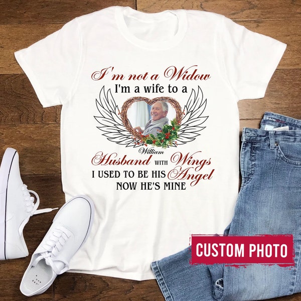 I'm A Wife To A Husband With Wings Personalized Photo Husband in Heaven Shirt, Husband Memorial T Shirt, Memorial Gift For Widow, Mom, Wife