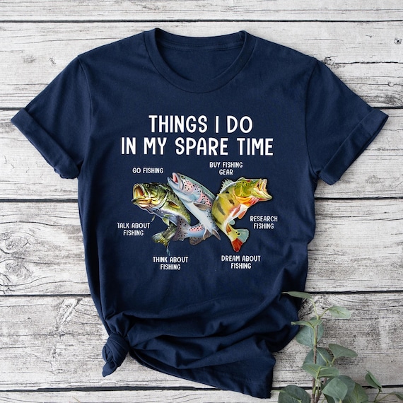 Buy Fishing Things I Do in My Spare Time T-shirt, Fishing Gifts, Fisherman  T-shirt, Fishermen Gifts, Fishing Lover T-shirt, Fishing Tee Online in  India 