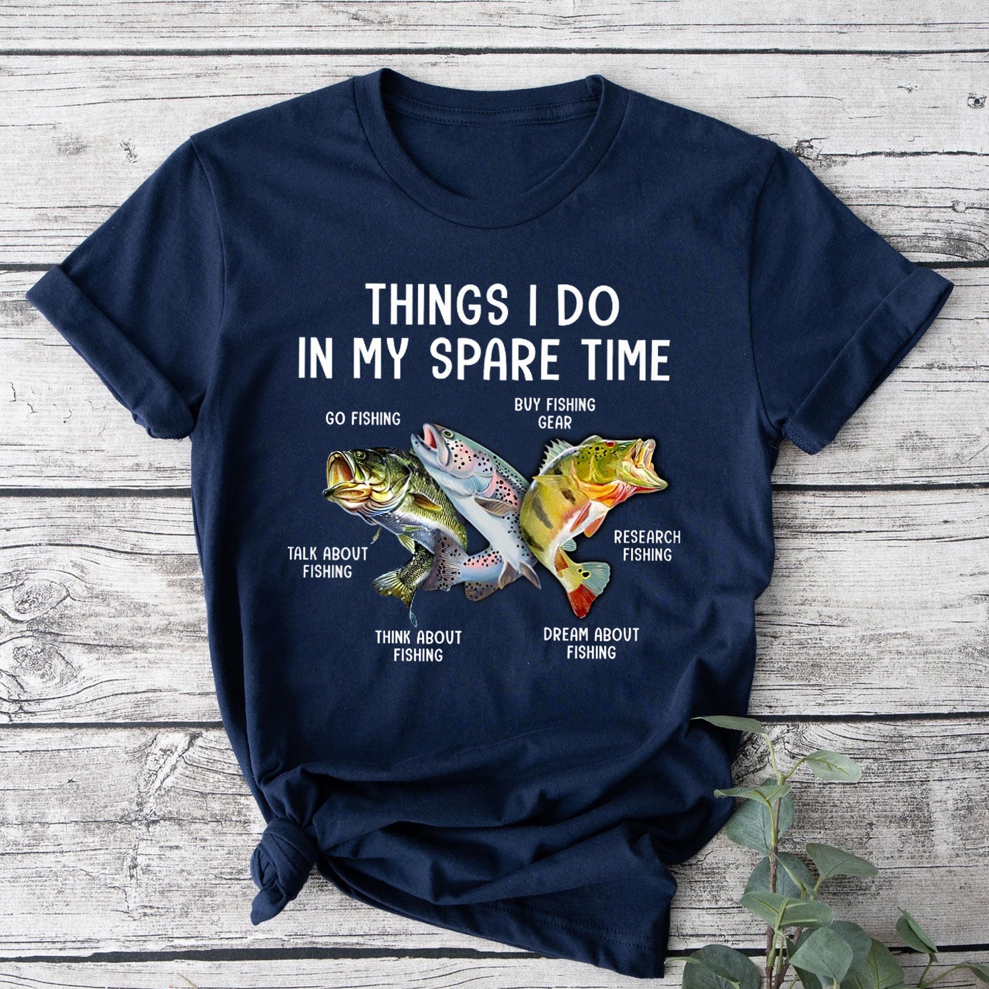 Fishing Things I Do in My Spare Time T-shirt, Fishing Gifts, Fisherman  T-shirt, Fishermen Gifts, Fishing Lover T-shirt, Fishing Tee 