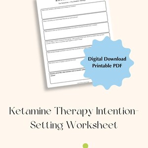May include: A printable PDF worksheet for Ketamine Therapy Intention Setting. The worksheet includes prompts for reflection and goal setting. The design features a light blue starburst with the words "Digital Download Printable PDF".
