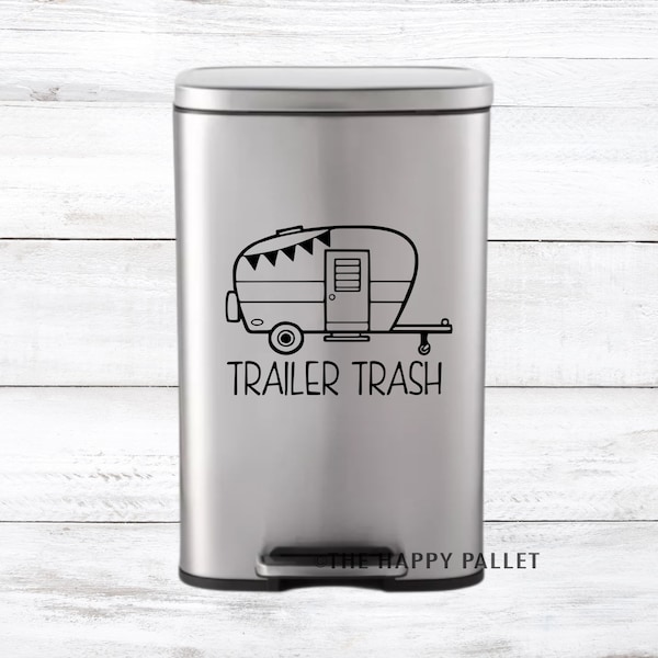 Trailer Trash Decal Camp Trailer Decor, Trash Can, RV Decals, Trailer Vinyl Decals, Trash Can Vinyl, Funny Sayings, Funny Vinyl