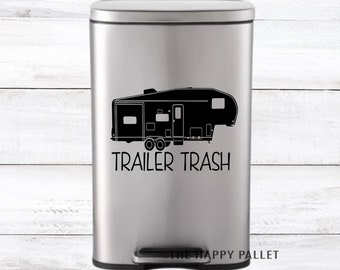 Fifth Wheel Trailer Trash Decal, Camp Trailer Decor, Trash Can, RV Decals, Trailer Vinyl Decals, Trash Can Vinyl, Funny Sayings, Funny Vinyl