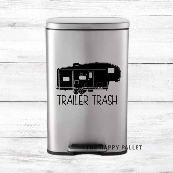 Fifth Wheel Trailer Trash Decal, Camp Trailer Decor, Trash Can, RV Decals, Trailer Vinyl Decals, Trash Can Vinyl, Funny Sayings, Funny Vinyl