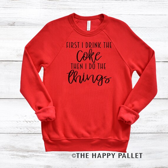 That's What I Do I Drink Coke And I Know Things T-Shirt That's What I Do I Drink Coke And I Know Things T-Shirt