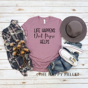 life happens diet coke helps shirt