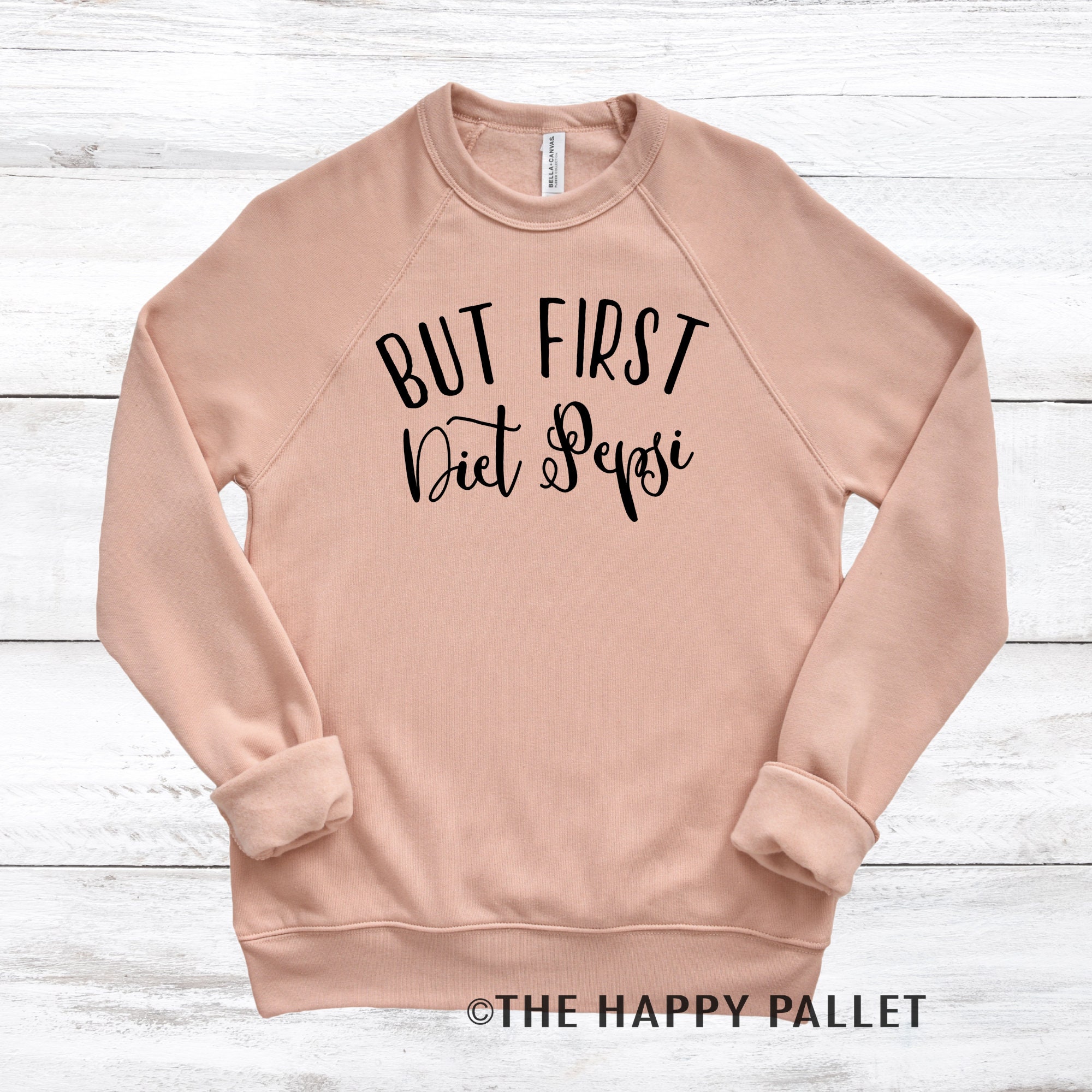 But First Diet Pepsi Sweater Mama Saying Mom Shirts Woman s
