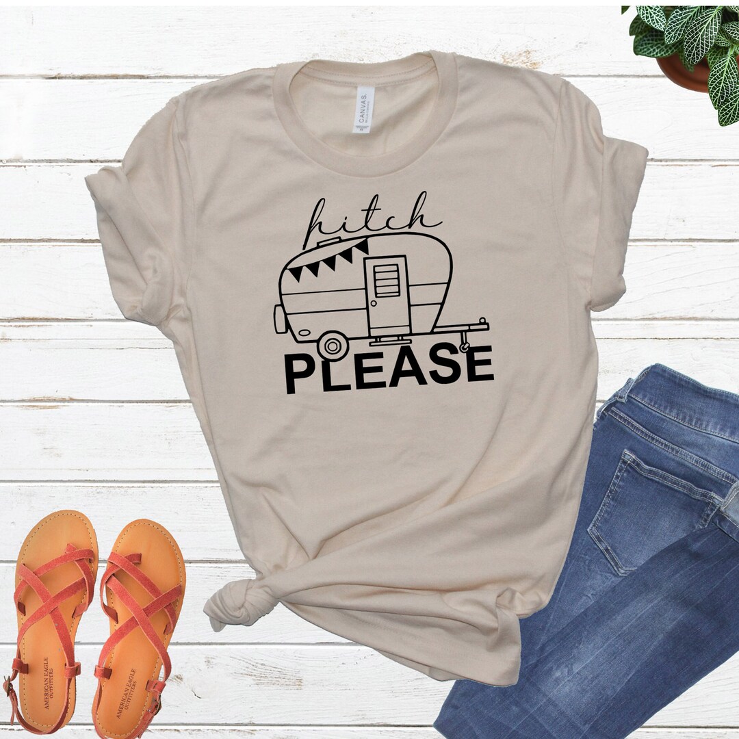 Hitch Please Camping Shirt Trailer Trash Funny Woman's - Etsy