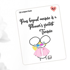 May include: A white rectangular card featuring the text Lily Lovegood Quote and a pink heart with PWJ. Below, the text reads Pens beyond measure is a Planner's greatest Treasure. A cartoon character with large ears, blonde hair, and colourful glasses.