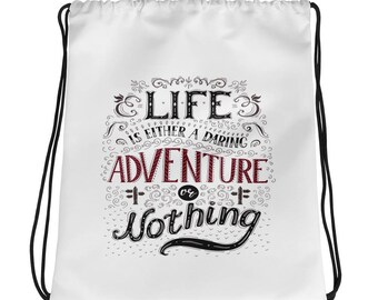 Life Is Either Daring Adventure Or Nothing Travel Drawstring bag