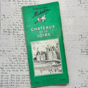 Michelin Grüner Reiseführer, Jahrgang 1964. Schloss der Loire. Herausgegeben von Service de Tourisme Michelin Paris.