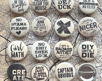Handmade pinback badges, handcrafted pin buttons, custom pins, unique designs, funny,