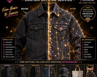 The Perfect Swarovski Sparkle Custom Crystal Clothing Service Send Us Your Clothing -Transform It Into a One-of-a-Kind Sparkling Masterpiece