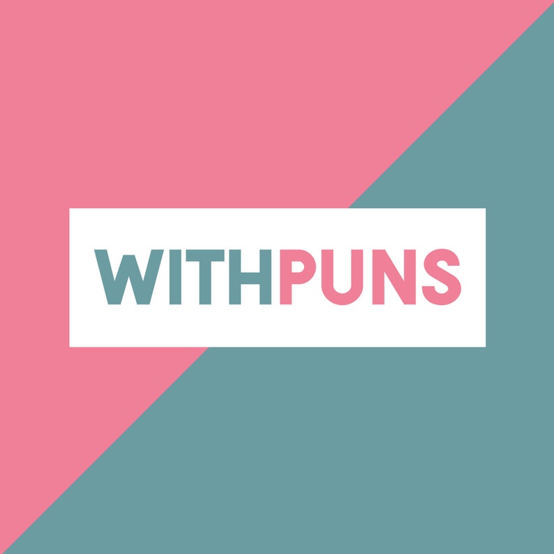 May include: A white rectangle with the text "WITHPUNS" in pink and teal letters on a pink and teal background.