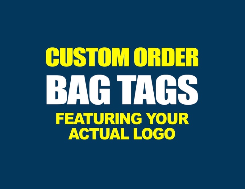 10 or more Personalized BAG TAGS w/ YOUR logo Buy image 1