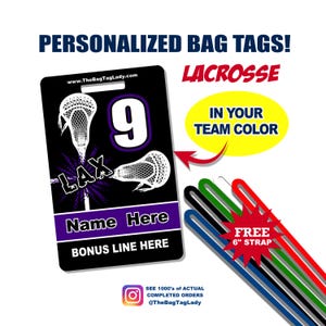May include: A rectangular black and purple lacrosse bag tag featuring the number 9, two lacrosse stick graphics, and the text LAX, Name Here, and BONUS LINE HERE. Includes a free 6 inch strap in various colors and website information.