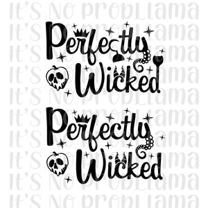 Perfectly Wicked | Villains | Halloween | Digital File | svg, jpeg, png | Cricut, Silhouette, Cameo