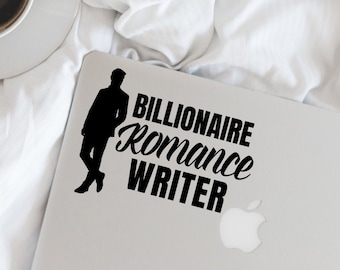 Writer Decal - Billionaire Romance Writer Vinyl Decal - Writer - Author - Wall, Office, Computer, Laptop - Various Colors