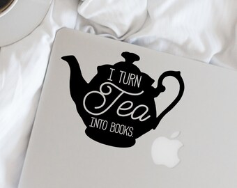 Writer Decal - I turn tea into books - Vinyl Decal - Writer - Author - Wall, Office, Computer, Laptop - Various Colors - Various Sizes