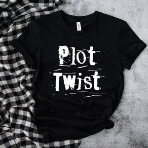 Plot Twist Grunge Writer Author Novelist Unisex T Shirt, Nanowrimo, Gifts for Authors, Gift Ideas for Writers, Presents for Writers