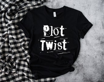 Plot Twist Grunge Writer Author Novelist Unisex T Shirt, Nanowrimo, Gifts for Authors, Gift Ideas for Writers, Presents for Writers