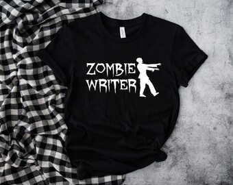 Zombie Writer Author Novelist Apocalypse Apocalyptic Unisex T Shirt, Nanowrimo, Gift Ideas for Writers, Presents for Writers