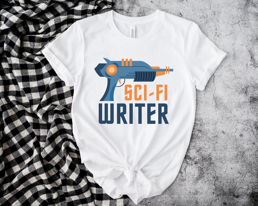 Scifi Writer Laser Gun Shortsleeve Unisex Tshirt Writer Gift Author
