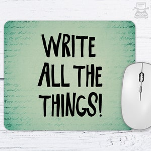Writer Mousepad, Write All The Things!, Writer Author Novelist, Nanowrimo, Gifts For Authors, Gift Ideas For Writers