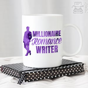 Millionaire Romance Writer Coffee Mug - Author Gift - NaNoWriMo - Writing