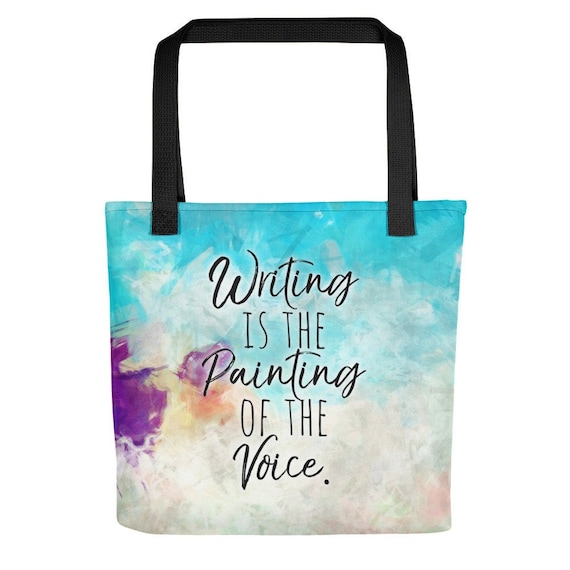 Writing is the Painting of the Voice Tote Bag Writer Gift 