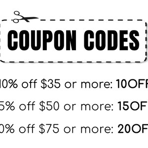 May include: A coupon code graphic with a pair of scissors and the text "COUPON CODES". The graphic lists three discount codes: 10% off $35 or more: 10OFF, 15% off $50 or more: 15OFF, and 20% off $75 or more: 20OFF.