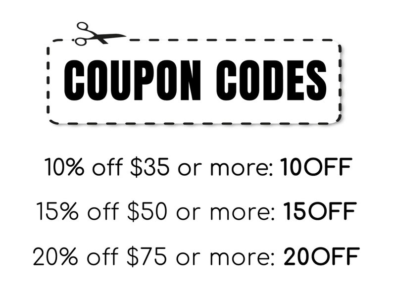 May include: A coupon code graphic with a pair of scissors and the text "COUPON CODES". The graphic lists three discount codes: 10% off $35 or more: 10OFF, 15% off $50 or more: 15OFF, and 20% off $75 or more: 20OFF.