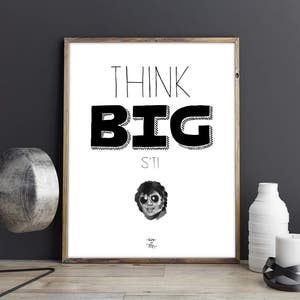 Poster to download "Think big s'ti!" Elvis Graton - Quote, illustration, decoration, humor for adults, Quebec culture
