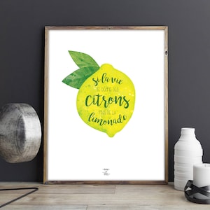 Poster to download "If life gives you lemons..." - Quote, illustration, decoration, inspirational phrase, lemon, lemonade, life