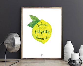 Poster to download "If life gives you lemons..." - Quote, illustration, decoration, inspirational phrase, lemon, lemonade, life