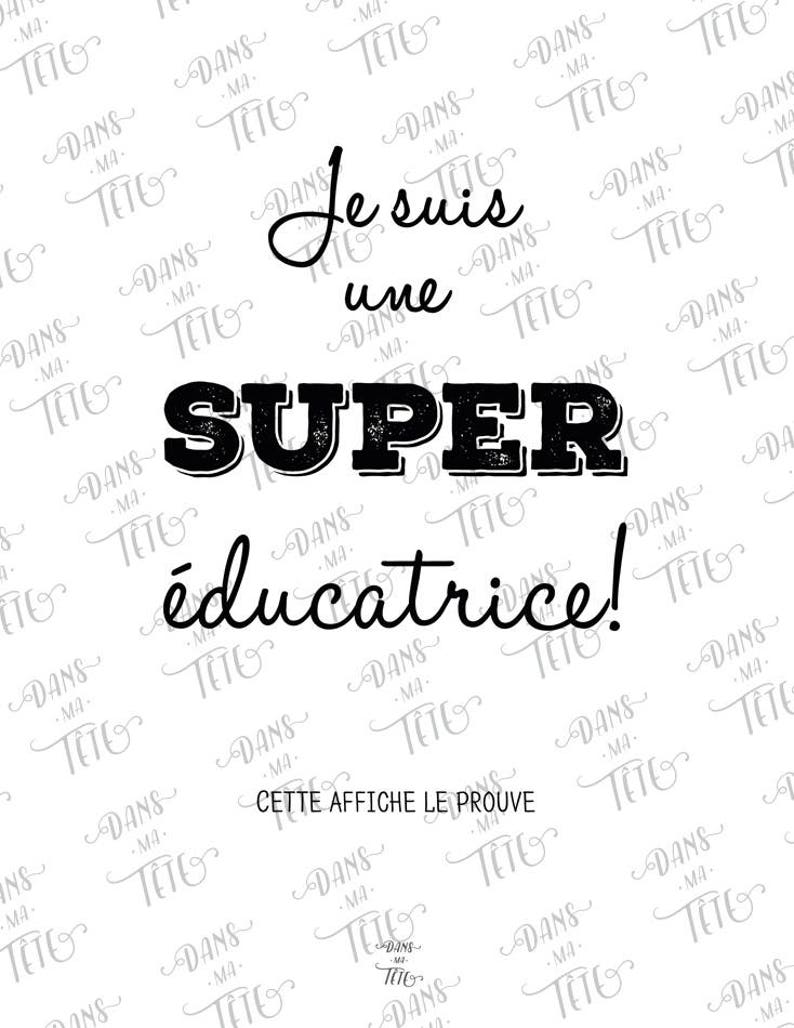 Affiche à télécharger Je suis une/un super éducatrice/éducateur ... Phrase inspirante, cadeau pour super éducatrice, cadeau garderie image 3