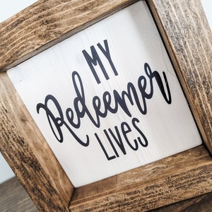 Tiered Tray Sign | My Redeemer Lives | Religious Decor| Gift | Tiered Tray Signs | Mini Sign | Shelf Sitter | Farmhouse Decor
