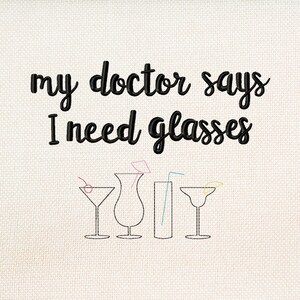 My doctor says I need glasses - funny embroidery - saying embroidery - Instant Download Machine embroidery design