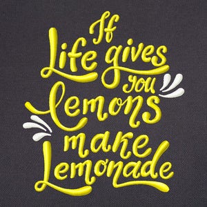 If Life gives you lemons make Lemonade - funny embroidery - saying embroidery - Instant Download Machine embroidery design