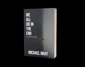 We All Die In the End Signed paperback