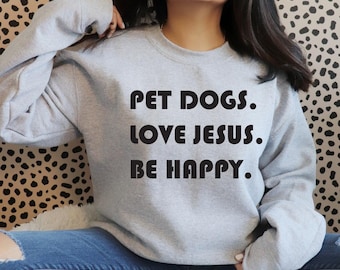 Dogs and Jesus Shirt - Pet Dogs Love Jesus Apparel - Funny Dog Mom Gift - Trendy Faith Christian Tee